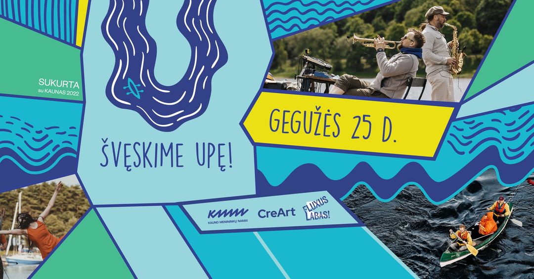 ŠVĘSKIME UPĘ! 2024 | Kauno menininkų namai